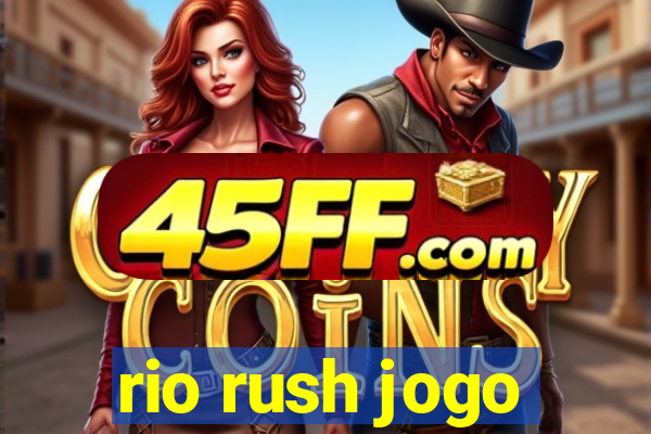 rio rush jogo